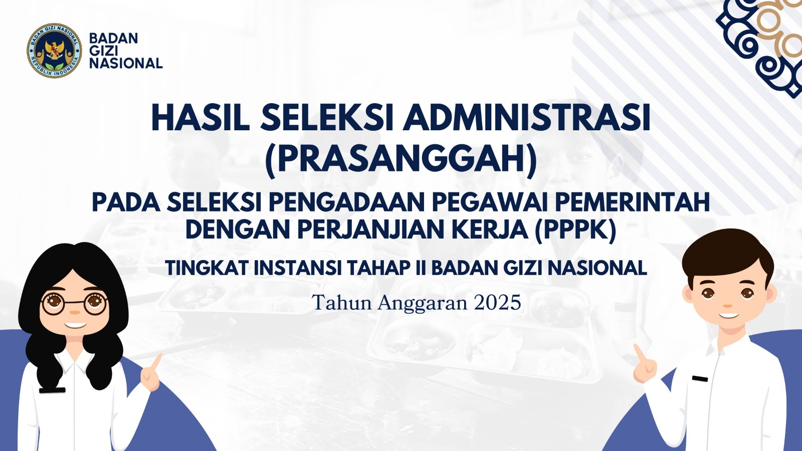 Hasil Seleksi Administrasi (Prasanggah) pada Seleksi Pengadaan Pegawai Pemerintah dengan Perjanjian Kerja (PPPK) Tingkat Instansi Tahap II Badan Gizi Nasional Mukomuko Tahun Anggaran 2025